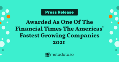 Metadata Named #56 on Financial Times' List of Fastest Growing Companies in the Americas
