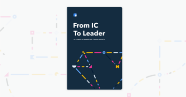 From IC to Leader: 10 profiles of marketing career growth 