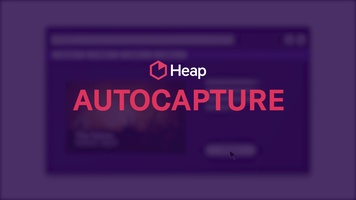 What Is Heap: Autocapture