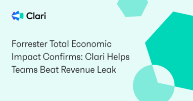 Forrester Total Economic Impact Study: Clari Can Help Teams Stop Revenue Leak