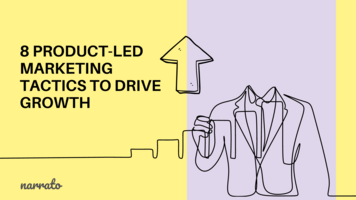 8 Product-led Marketing Tactics to Drive Business Growth
