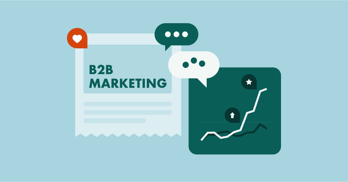 B2B MARKETING: HOW TO ATTRACT, ENGAGE AND DELIGHT YOUR PROSPECTS AND CUSTOMERS