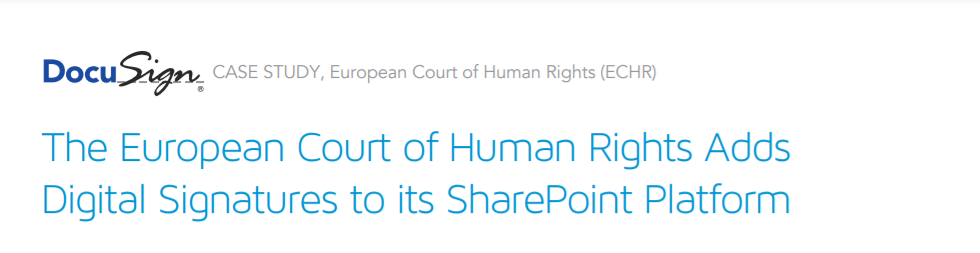 The European Court of Human Rights Adds Digital Signatures to its SharePoint Platform