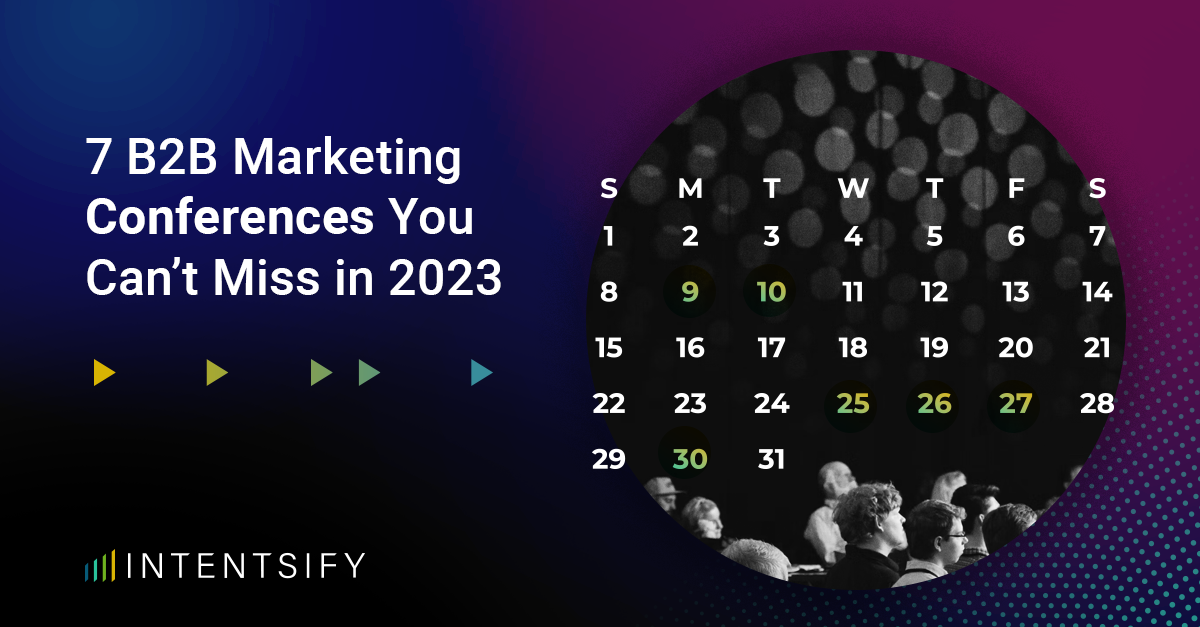 7 B2B Marketing Conferences You Can't Miss in 2023