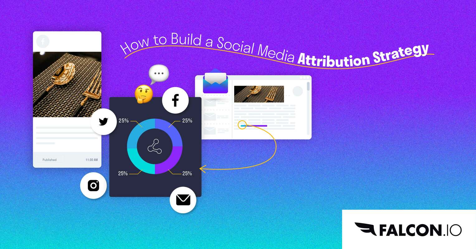 Social Media Attribution: What Is It and How Does It Work?