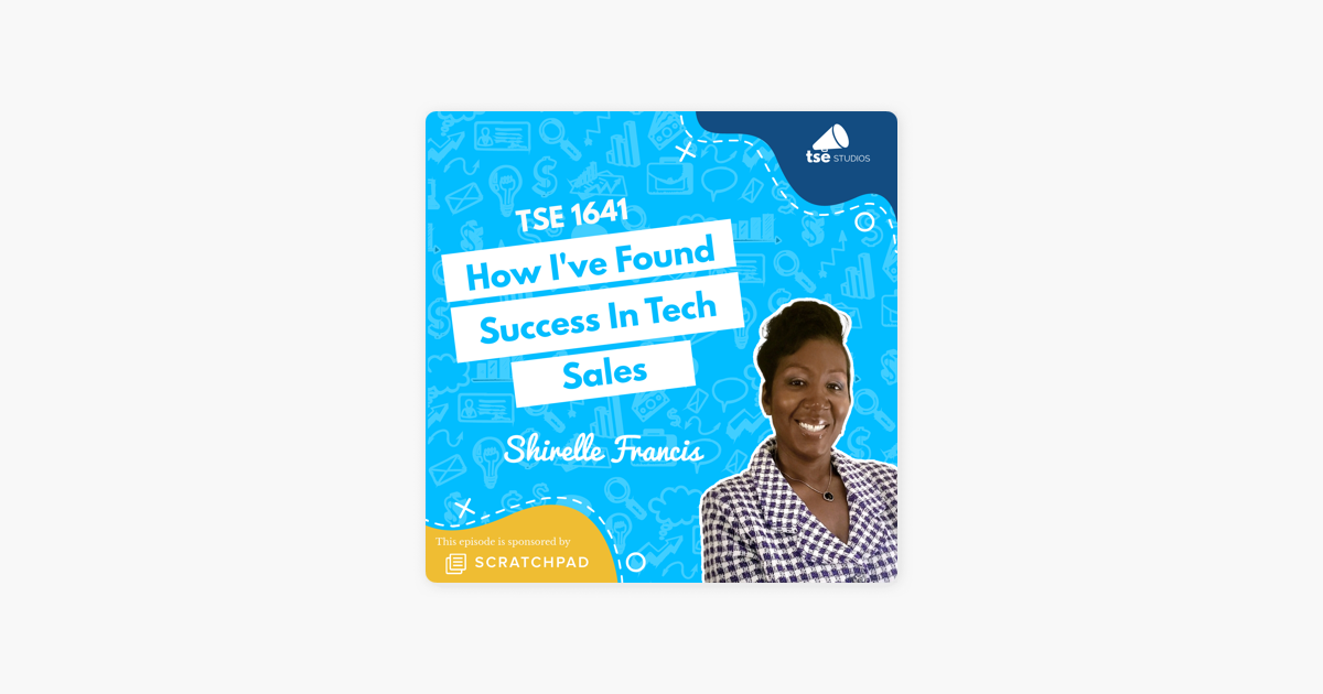 ‎Shirelle Francis | How I've Found Success In Tech Sales