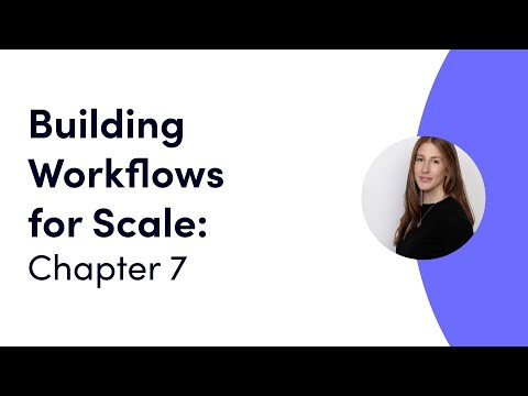 Building Workflows for Scale Ch. 7 - Conclusion and Summary | monday.com