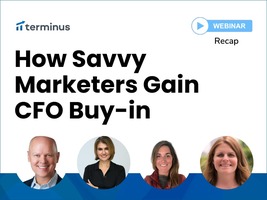 Webinar Recap: How Savvy Marketers Get CFO Buy-In