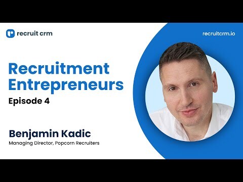 Recruitment Entrepreneurs - Episode 4 - ft. Benjamin Kadic 