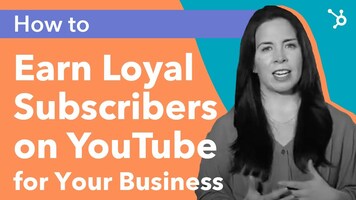 How to Earn Loyal Subscribers on YouTube for your business