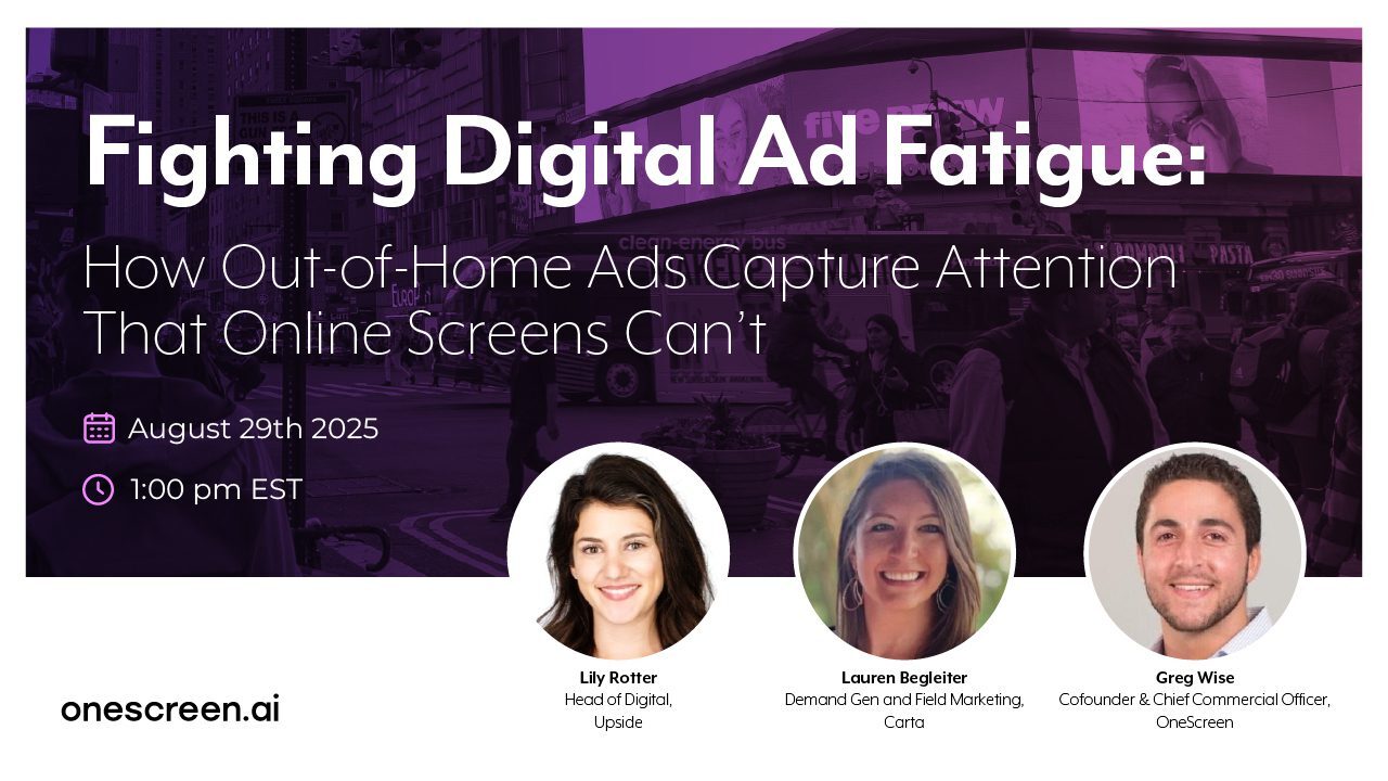 Fighting Digital Ad Fatigue: Why Out-of-Home (OOH) Ads Still Work