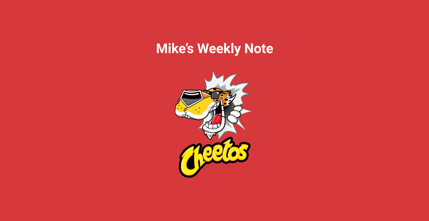 Mike's Note #7 - Flamin' Hot Cheetos