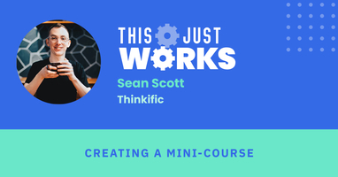 This Just Works: How To Diversify your Marketing Funnel with a Mini-Course to Generate Qualified Leads