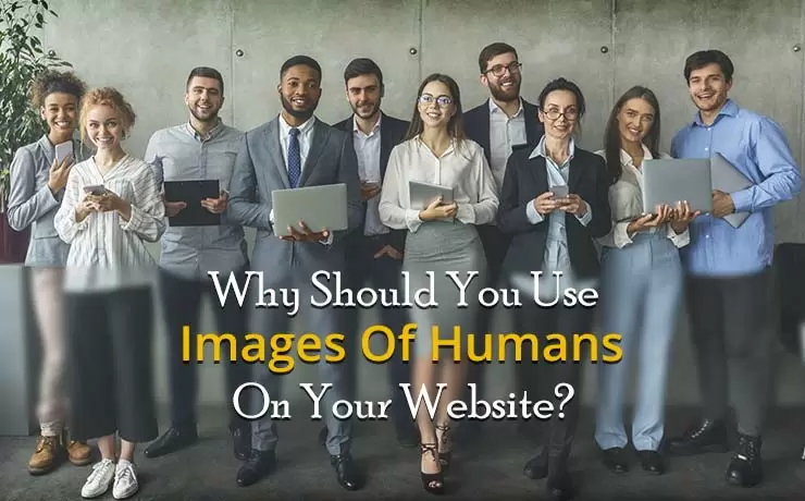 Why Should You Use Images Of Humans On Your Website
