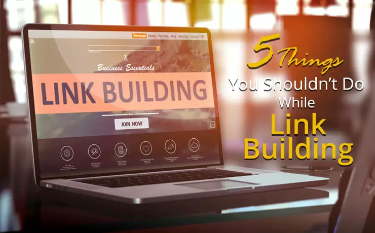 5 Things You Shouldn't Do While Link Building | Digital Marketing Blog SmartSites
