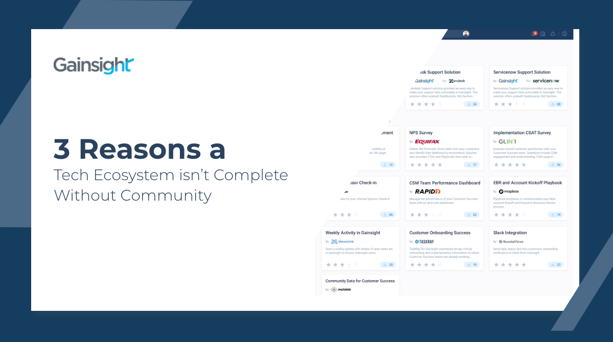 3 Reasons a Customer-Centric Tech Ecosystem isn't Complete without Community | Customer Success and Product Experience Software | Gainsight