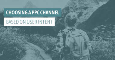 Choosing a PPC Channel Based on User Intent