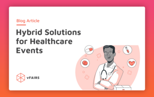 Hybrid event solutions for event planners in healthcare
