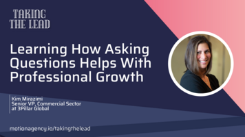 Learning how asking questions helps with professional growth featuring Kim Mirazimi