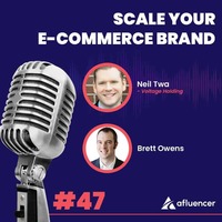 Podcast Episode #47 – Scale Your E-Commerce Brand | Neil Twa – Voltage Holdings