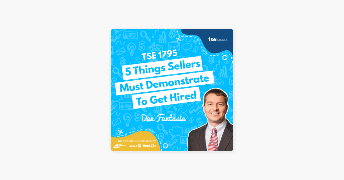 Dan Fantasia | 5 Things Sellers Must Demonstrate To Get Hired