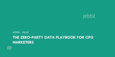 The Zero-Party Data Playbook for CPG Marketers