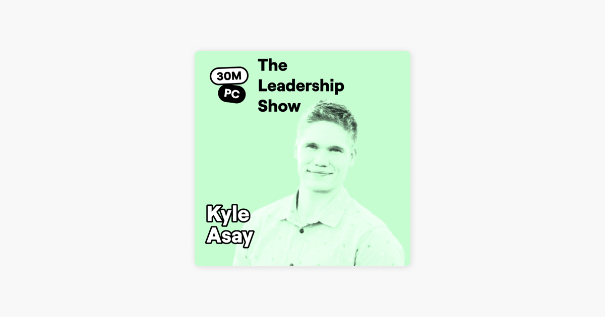 180 (Lead): Steal Kyle Asay's Sales Competency Framework to Produce World-Class Sellers