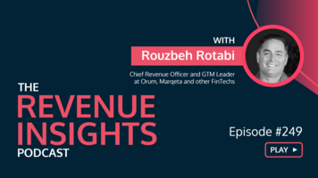 How to Deliver Better Lifetime Value from Customer Insights with Rouzbeh Rotabi, Chief Revenue Officer