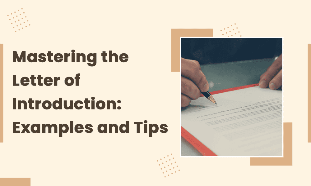 MASTERING THE LETTER OF INTRODUCTION: EXAMPLES AND TIPS