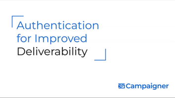 Authentication for Improved Deliverability