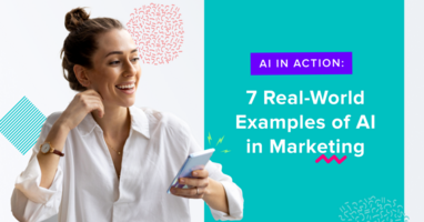 AI in Action: 7 Real-World Examples of AI in Marketing