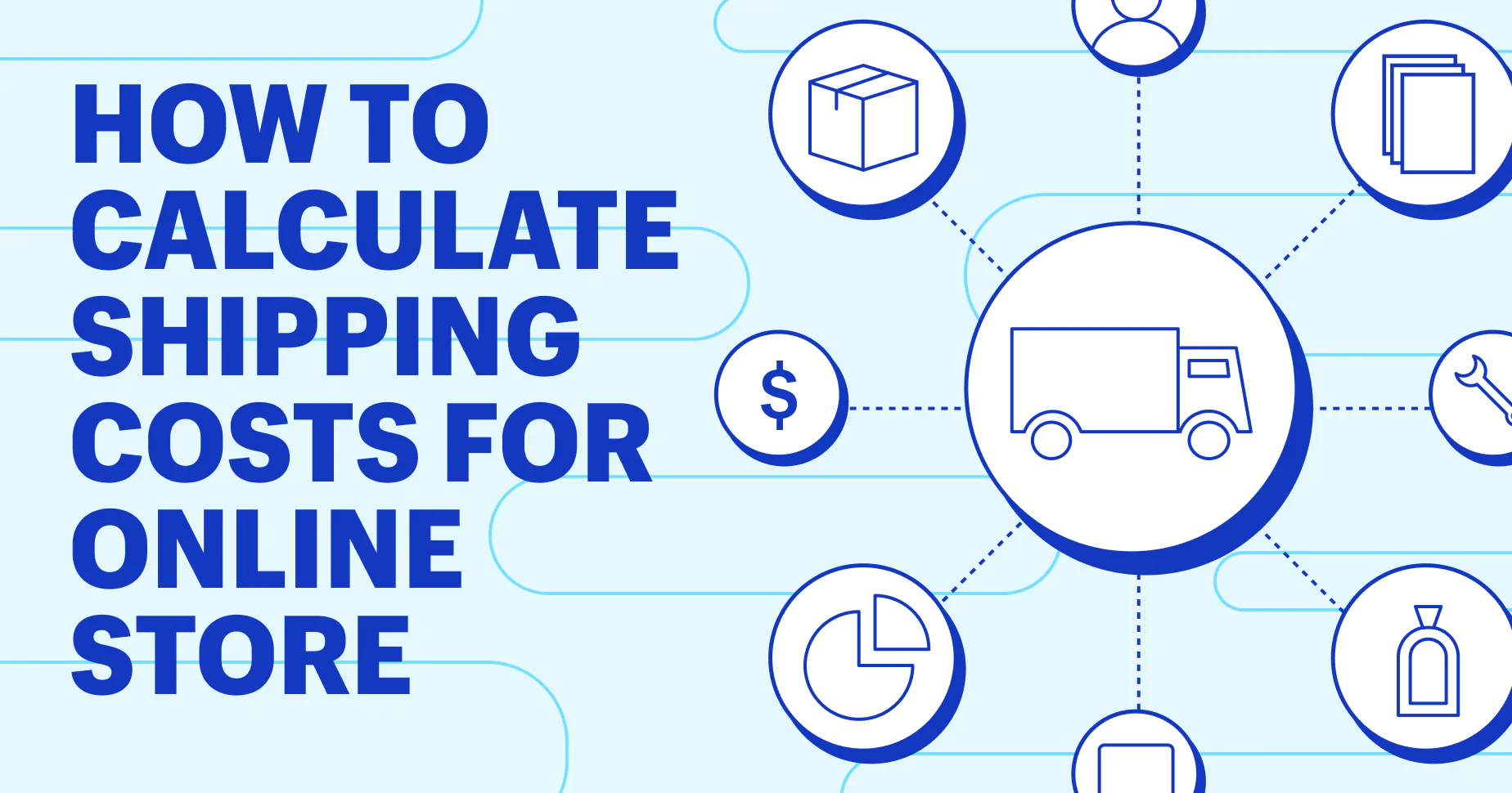 How To Calculate Shipping Costs for Your Store in 2022