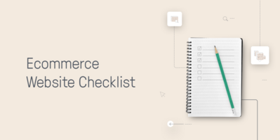 The Ultimate Ecommere Website Checklist To Implement Right Now