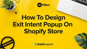 How to design exit intent popup on Shopify store
