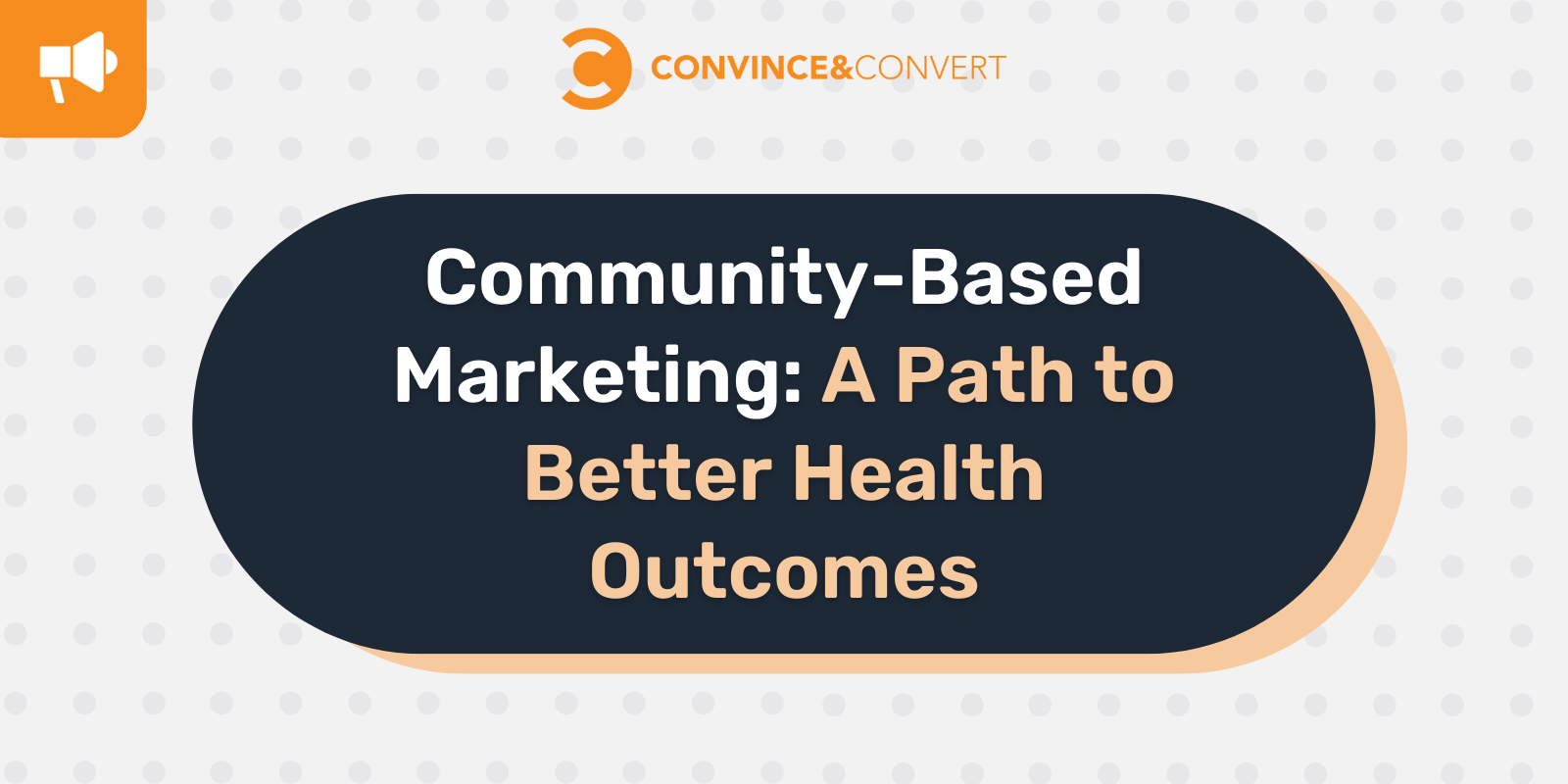 Community-Based Marketing: A Path to Better Health Outcomes