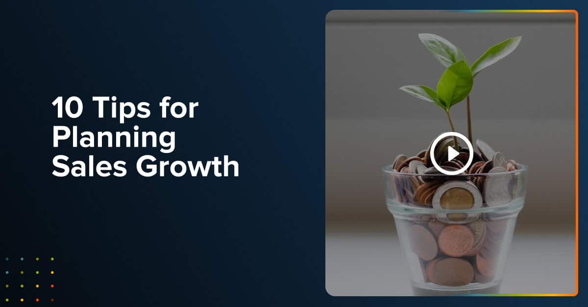 10 Tips for Planning Sales Growth