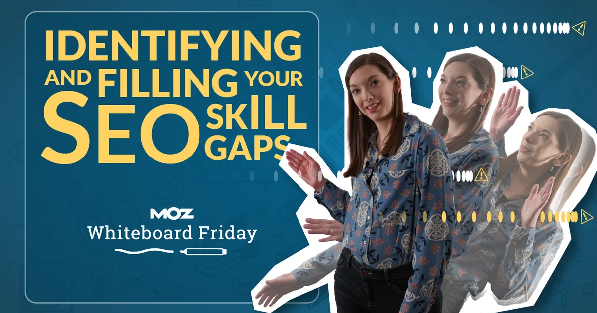 Identifying and Filling Your SEO Skill Gaps - Whiteboard Friday