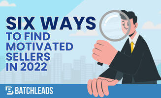 Six Ways to Find Motivated Sellers