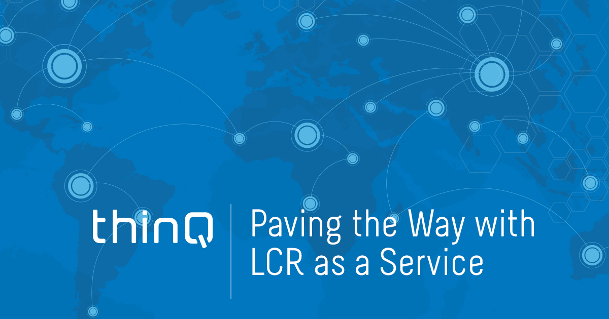 Paving the Way With Least Cost Routing (LCR) in the Cloud 