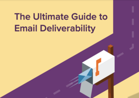 The Ultimate Guide to Email Deliverability