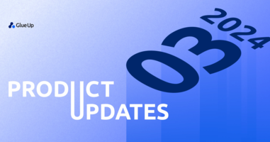 Glue Up Monthly Updates: March