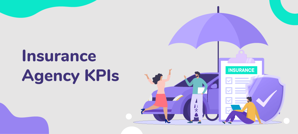 Insurance Agency KPIs: 15 Performance Metrics for Growth