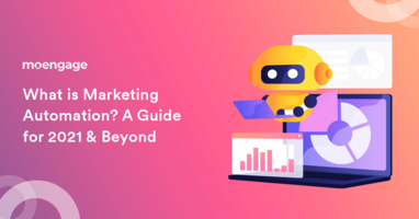 What is Marketing Automation? A Guide for 2021 and Beyond