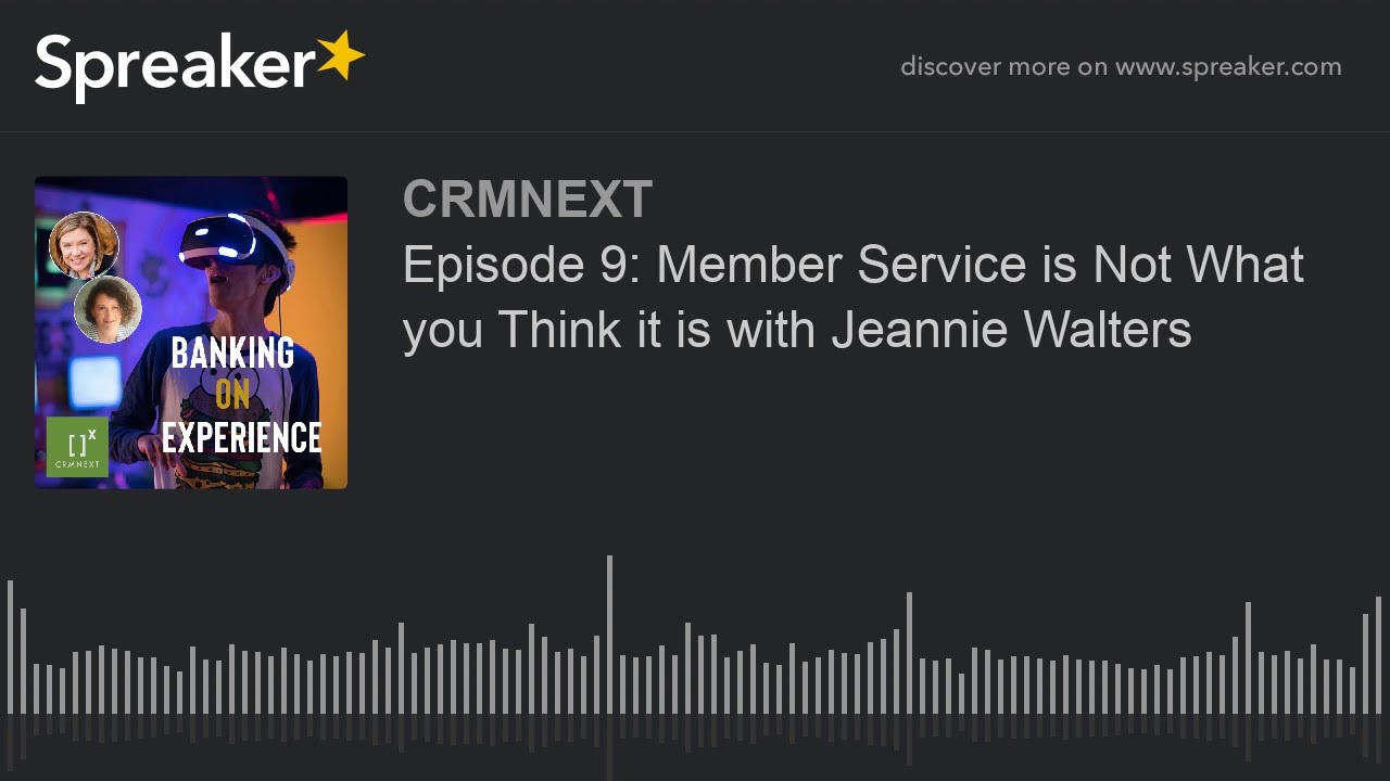 Episode 9: Member Service is Not What you Think it is with Jeannie Walters