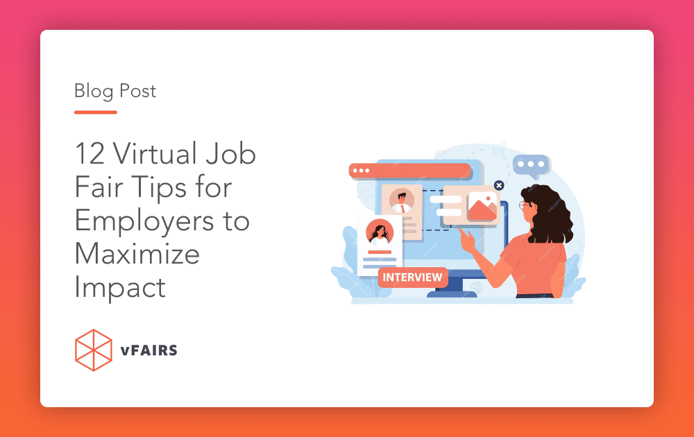 12 Virtual Job Fair Tips for Employers to Maximize Impact