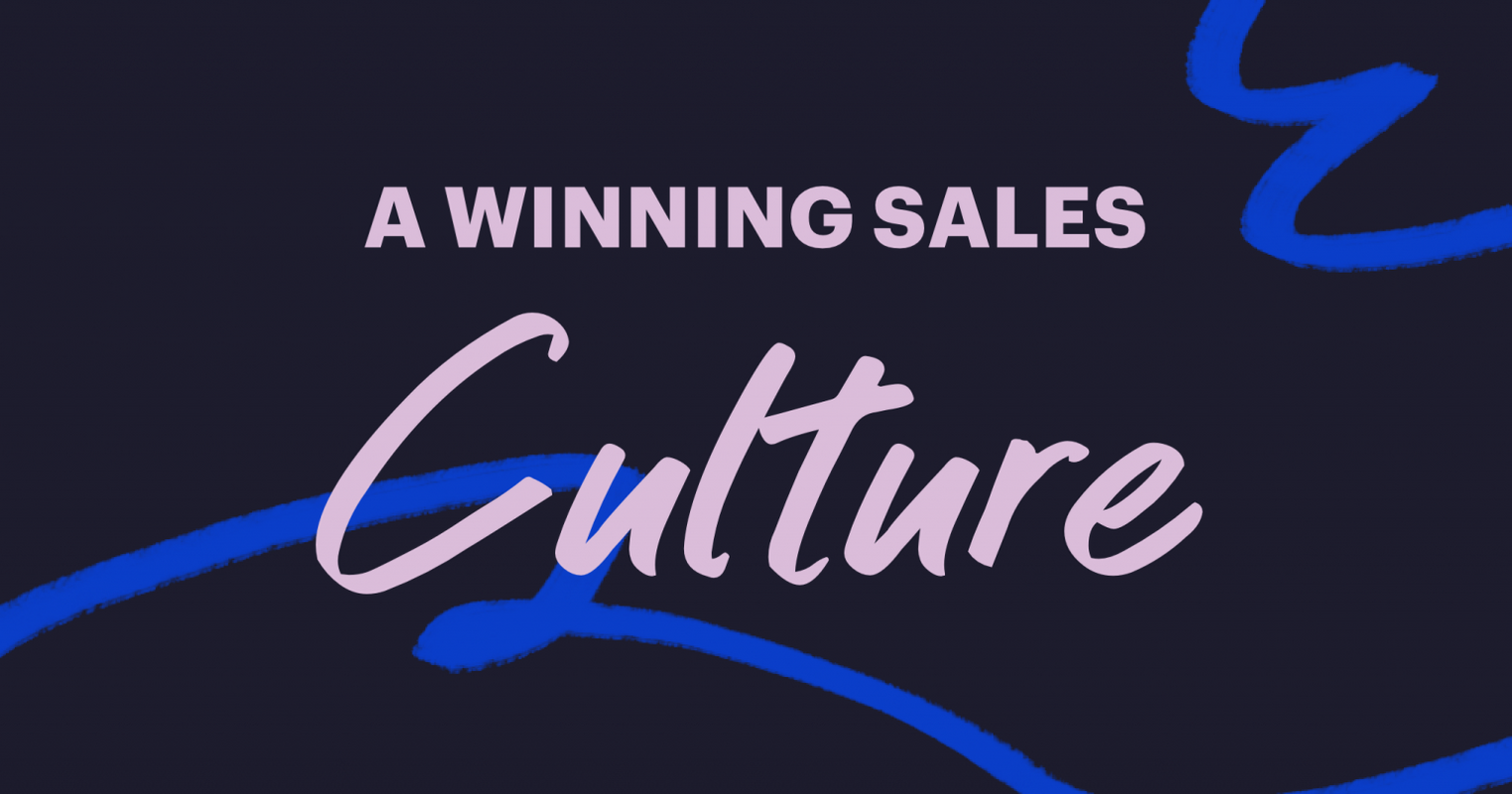 How to Build a Winning Sales Culture Around Company Values