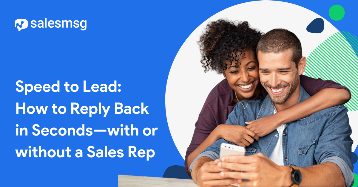 Speed to Lead: How to Reply Back in Seconds-With or Without a Rep