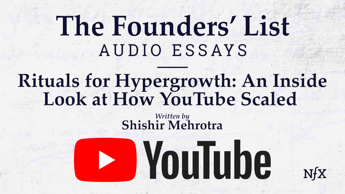The Founders' List: An Inside Look at How YouTube Scaled (Rituals for Hypergrowth)
