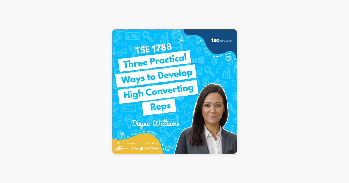 ‎Dayna Williams | Three Practical Ways to Develop High Converting Reps