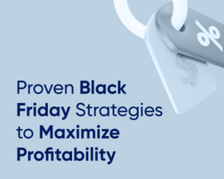 Proven Black Friday Marketing Strategies to Maximize Profitability